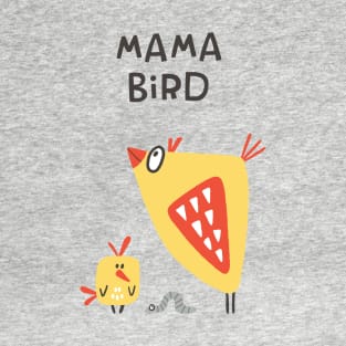 Mama Bird T-Shirt